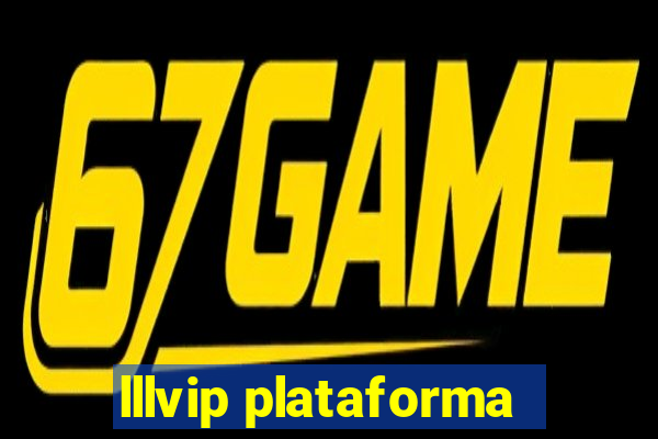 lllvip plataforma